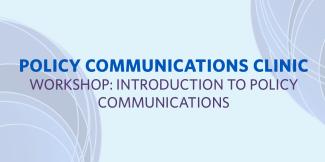 the words: "Policy communications clinic - workshop series" on a blue background with abstract blue swirl patterns 