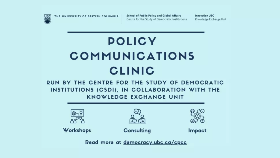 Policy communications clinic run by CSDI in collaboration with the UBC Knowledge Exchange Unit. 