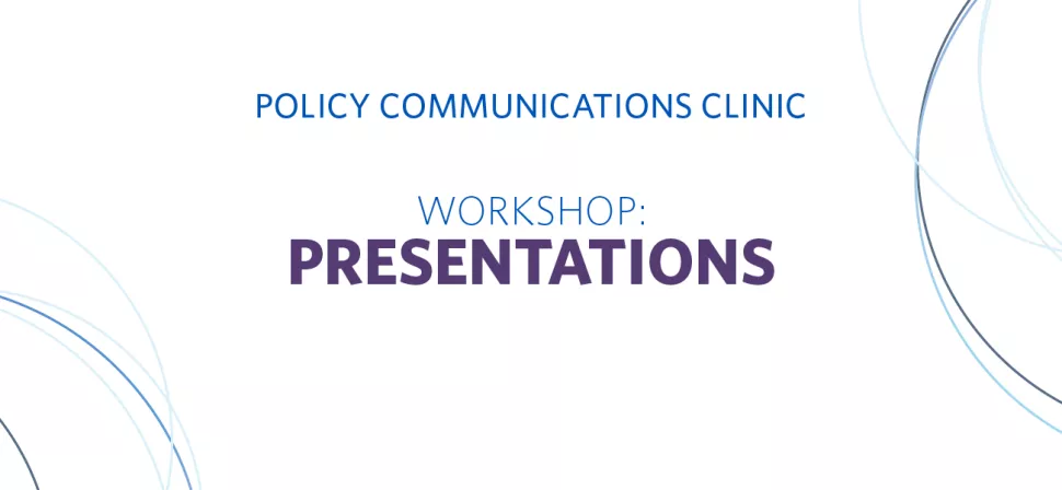 the words: "Policy communications clinic - workshop" on a blue background with abstract blue swirl patterns 